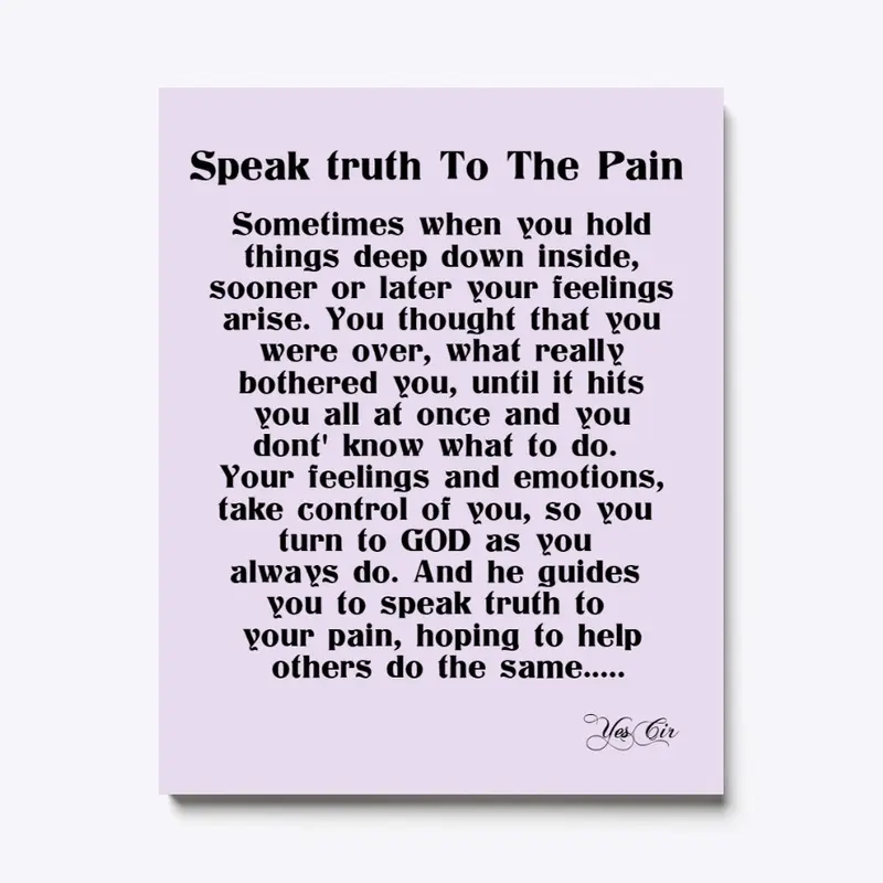 Speak Truth to the Pain